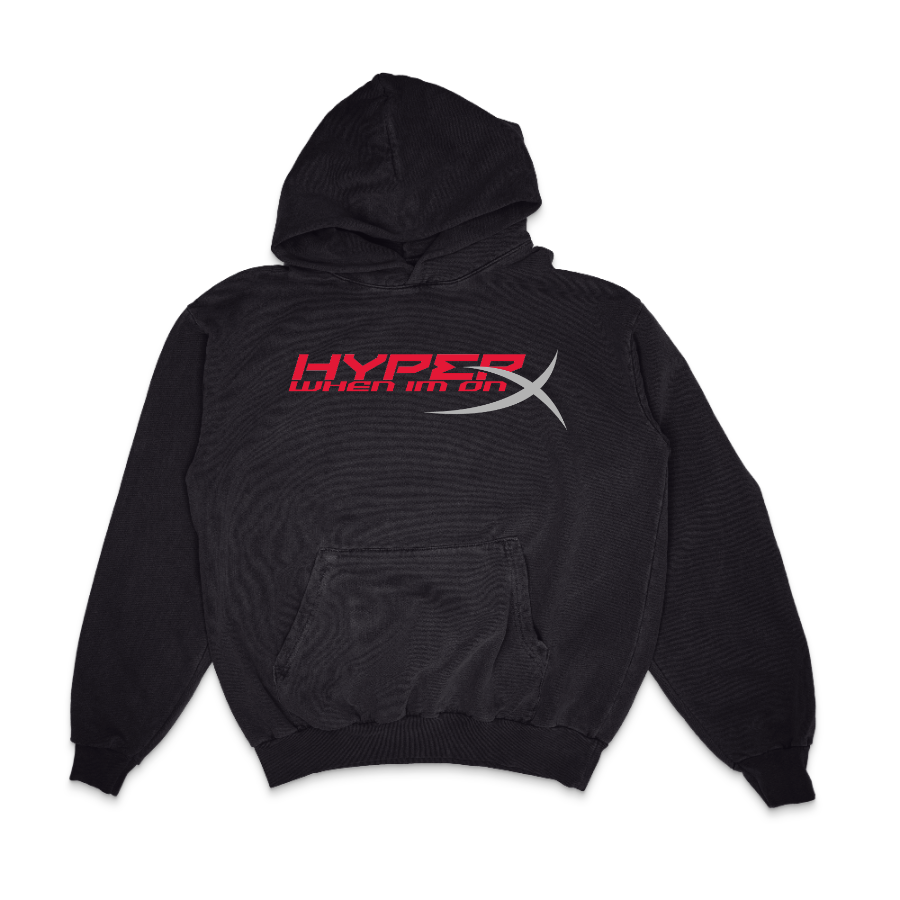 Hyper When I'm On X Hoodie