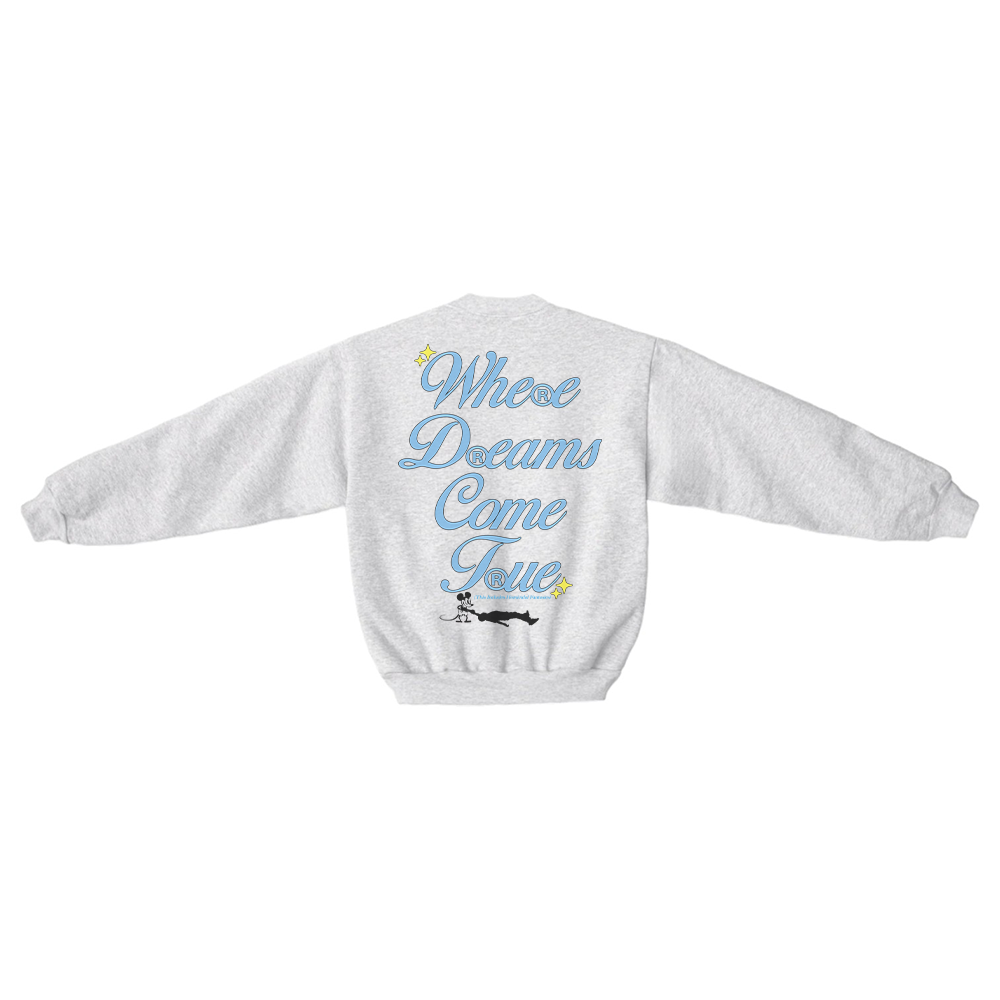 WHERE DREAMS COME TRUE CREWNECK