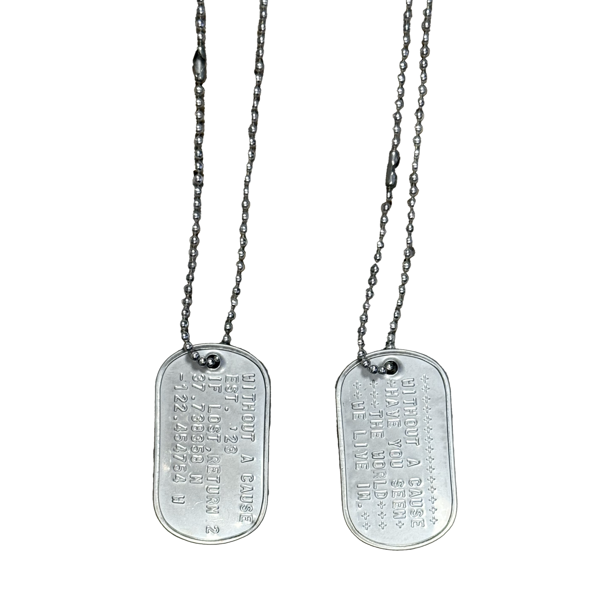 WITHOUT A CAUSE Dog Tags