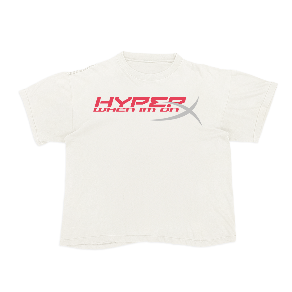 Hyper When I'm On X Tee